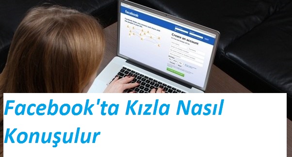 Facebook’ta Kızla Nasıl Konuşulur